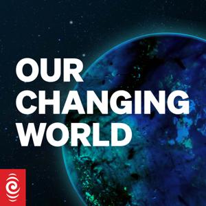 Our Changing World by RNZ