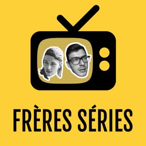 Frères Séries