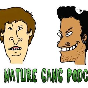 Nature Gang Podcast