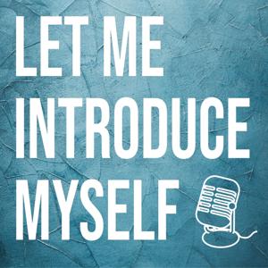 Let Me Introduce Myself