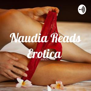 Naudia Reads Erotica by Naudia