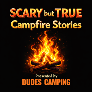Scary but True Campfire Stories