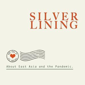 Silver Lining S1: East Asia in the Pandemic