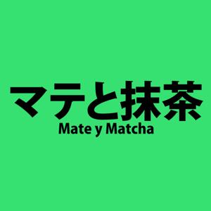 Mate y Matcha