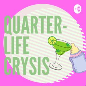My Quarter Life Crysis