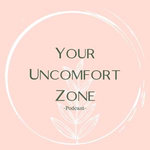 Your Uncomfort Zone