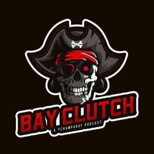 Bay Clutch: A #ChampaBay Podcast