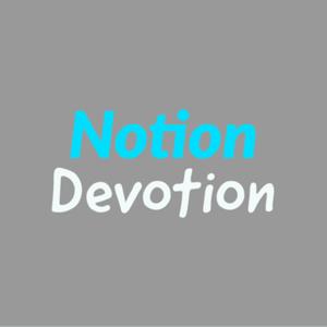 Notion Devotion