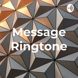 Message Ringtone by Manas Singh