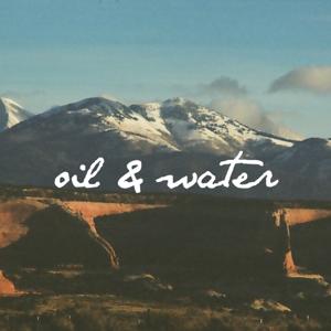 Oil and Water