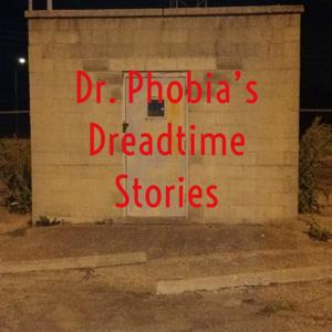 Dr. Phobia's Dreadtime Stories