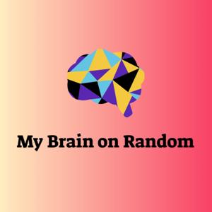 My Brain on Random