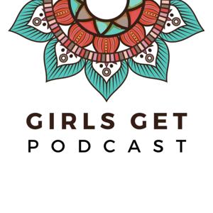 Girls Get Podcast