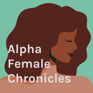 Alpha Female Chronicles