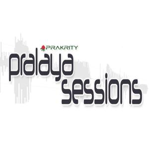 pralaya sessions