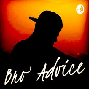 Bro Advice Podcast