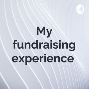 My fundraising experience