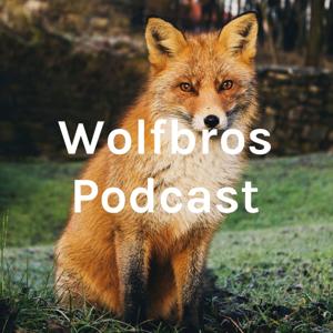 Wolfbros Podcast