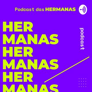 Podcast das Hermanas