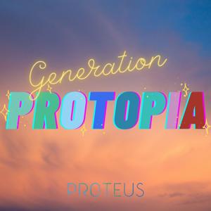 Generation Protopia