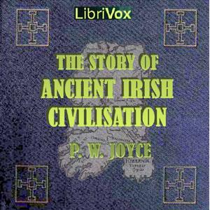 Story of Ancient Irish Civilisation, The by  Patrick Weston Joyce (1827 - 1914)