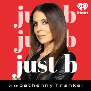 Just B with Bethenny Frankel by iHeartPodcasts