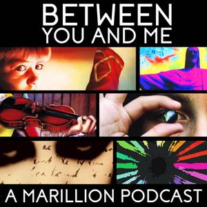 Between You And Me - A Podcast About Marillion by BYAMPOD