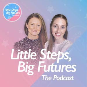 Little Steps, Big Futures:The Podcast