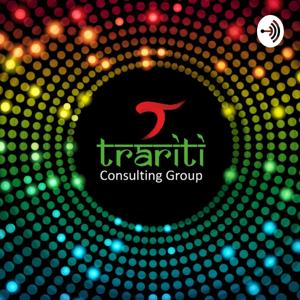 Trariti Consulting Group podcast