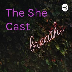 The She Cast