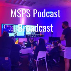 MSPS Podcast Broadcast