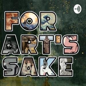 For Art's Sake: An Art History And Museum Podcast