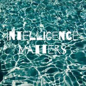 Intelligence Matters