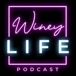 Winey Life Podcast