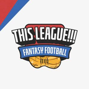 THIS LEAGUE!!! Fantasy Football Podcast