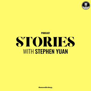 Stories with Stephen Yuan