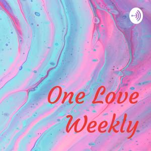 One Love Weekly