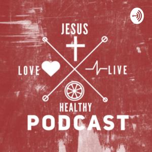 Love Jesus Live Healthy