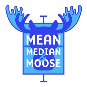 Mean, Median and Moose