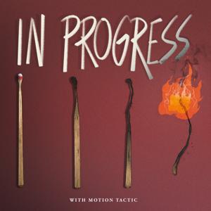 In Progress with Motion Tactic