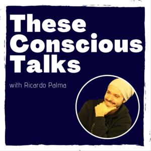 These Conscious Talks Podcast