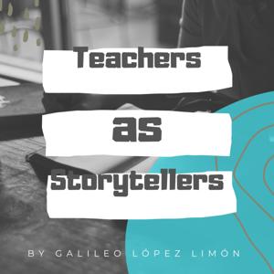 Teachers as Storytellers