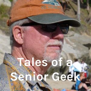 Tales of a Senior Geek