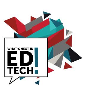 What's Next in Ed Tech