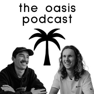 The Oasis Podcast