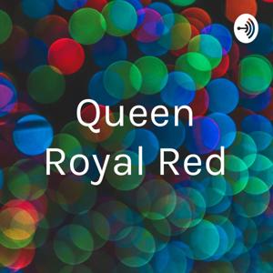 Queen Royal Red