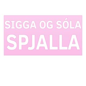 Sigga og Sóla spjalla