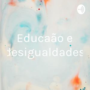 Educação e desigualdades