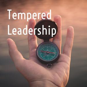 Tempered Leadership