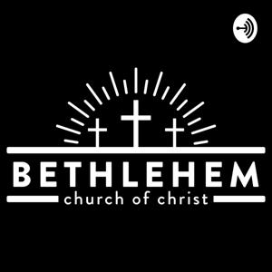 Bethlehem Church of Christ Messages